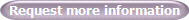 Request more information